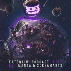 EATBRAIN Podcast 177 by Manta & Screamarts