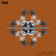 Richi Risco - Music Is Music  (Original Mix) [RIM] // Tech House Premiere