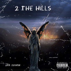 Jaii Yungin- 2 The Hills