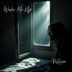Wake Me Up - Valhjim w/Martin Miers