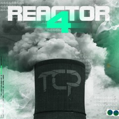 TCP - Reactor 4 [FREE DOWNLOAD]