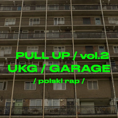 POLSKI RAP REMIXACH ( UKG / GARAGE ) PULL UP vol. 2