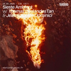 Sieste Ambient #137 w/ Thomas Deslandes Tan & Jean-Baptiste Dominici