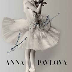 READ EPUB KINDLE PDF EBOOK Anna Pavlova: Twentieth Century Ballerina by  Jane Pritcha