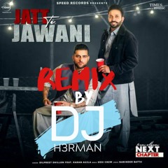 Jatt Te Jawani Remix |Dhol Mix|