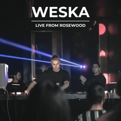WESKA | Live from Rosewood EP | 11.4.23
