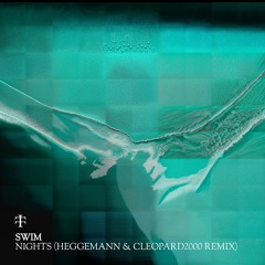 SWIM - Nights (Heggemann & Cleopard2000 Remix) [TT07]