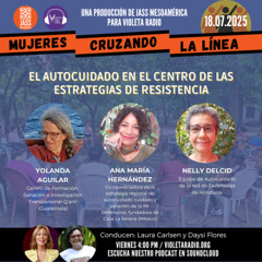 Mujeres Cruzando la Línea_El Autocuidado en el Centro de la Estrategias de Resistencia