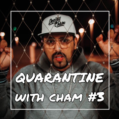 Quarantine With Cham #3
