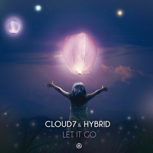 Cloud7 & Hybrid - Let It Go (FREE DOWNLOAD)