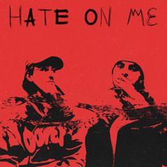 Hate on me (ft. Pat Nalty)