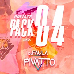 Pack #04 Private 2k21 -  Paula Pivatto
