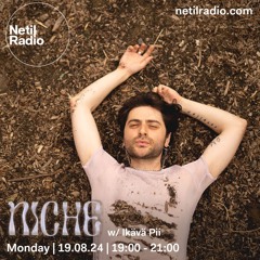 NICHE w/ Ikävä Pii - 19th August 2024