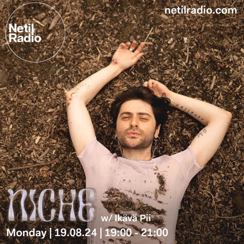 NICHE w/ Ikävä Pii - 19th August 2024