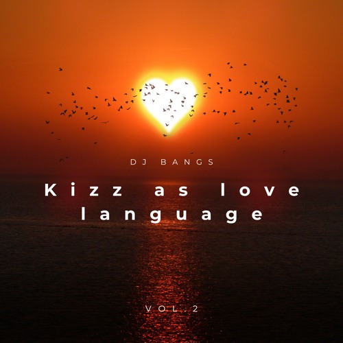 Kizz as love language Vol.2
