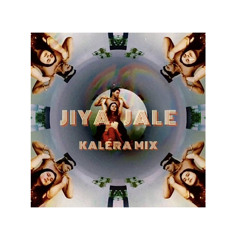 JIYA JALE - KALÉRA MIX