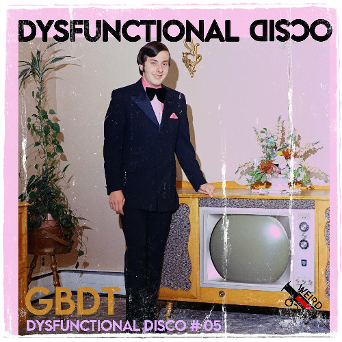 GBDT - Dysfunctional Disco #05
