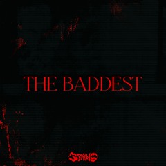 THE BADDEST