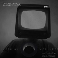 Waiting Game -  Imperial Measures