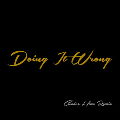 Drake - Doing It Wrong (Hazy House Mix) [Cursive Haze & Tom Brazy]