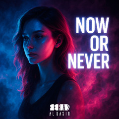 Now Or Never