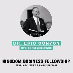 2-25-2020-KBF- Dr. Eric Gonyon - Innovation In Business