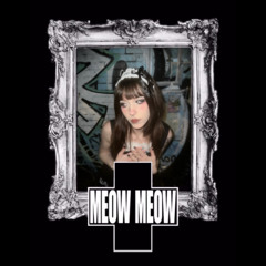 cringe x cute ˚₊· ͟͟͞͞➳❥ Meow Meow @ GUMMY (ethereal + nostalgic jcore hardcore nightcore + donk)