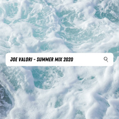 Joe Valori - Summer Mix 2020