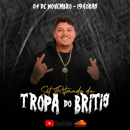 SET RITMADO DA TROPA DO BRITIS