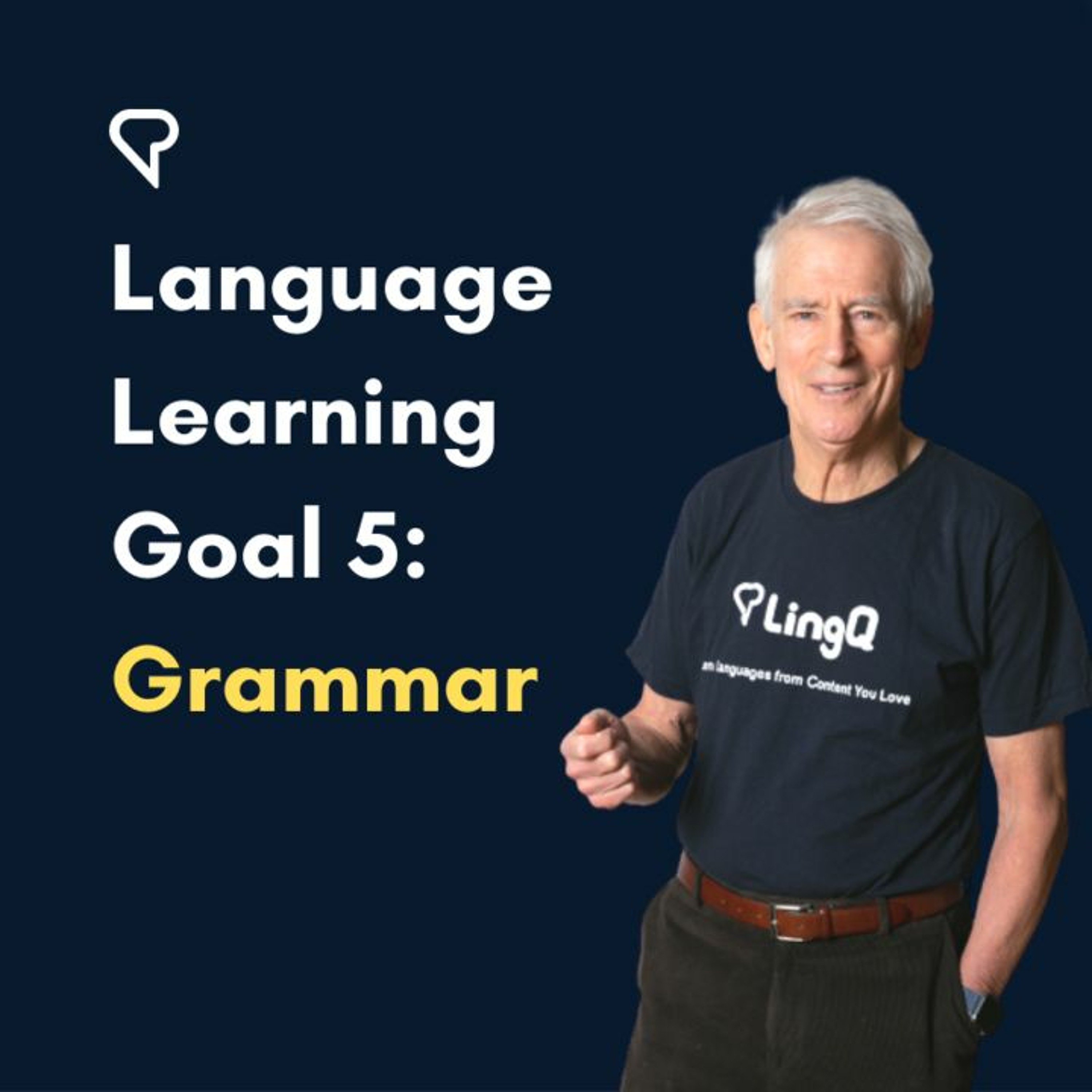 Grammar: Language Learning Goal 5