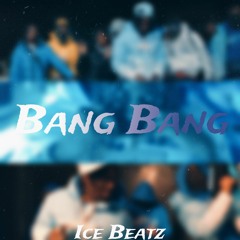 "Bang Bang" [Prod.by.ice]