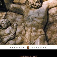 [Get] KINDLE 🖋️ Prometheus Bound and Other Plays: Prometheus Bound, The Suppliants,