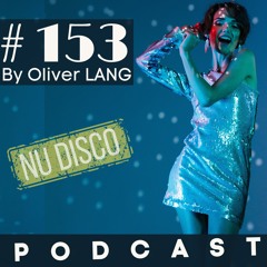 #153 Nu Disco DJ Set PodCast By Oliver LANG (FR) for Profecy Radio