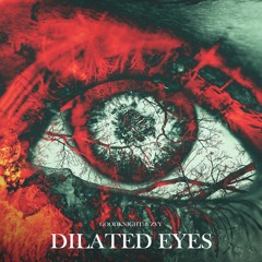 Dilated Eyes(feat. ZVY.)