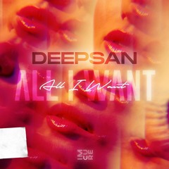 Deepsan - All I Want (Original Mix)