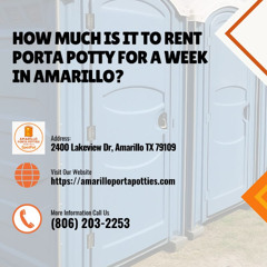 How Much Is It To Rent Porta Potty For A Week in Amarillo?