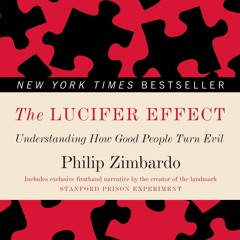 Download PDF The Lucifer Effect: Understanding How Good People Turn Evil Full