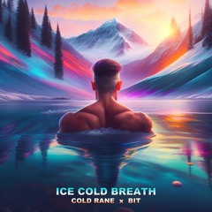 Ice Cold Breath feat. Bit