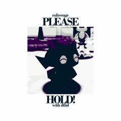 Please Hold! (w dthd)