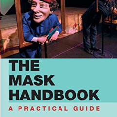ACCESS EPUB 💓 The Mask Handbook: A Practical Guide by  Toby Wilsher [EBOOK EPUB KIND
