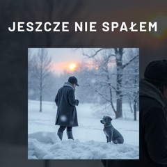 Jeszcze nie spałem