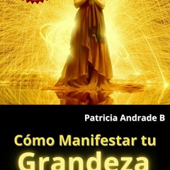 PDF READ ONLINE] C?mo Manifestar tu Grandeza : Principios Revelados de La Ley de