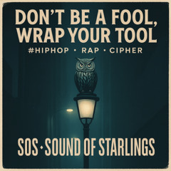 Don’t Be A Fool, Wrap Your Tool  #Hip-Hop Rap Cipher