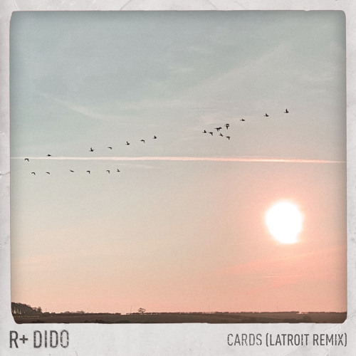 Cards (Latroit Remix - Edit)