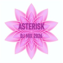 Asterisk Dance Mix 2026