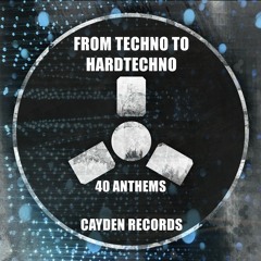From Techno To Hardtechno - 40 Anthems (2023)