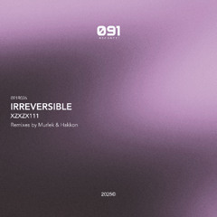 487# PREMIERE: XZXZX111 - Divergencia (Murlek Remix) [091 Records]