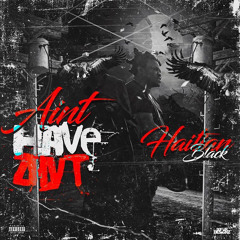 AInt Have Zhyt