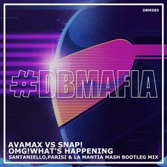 Ava Max vs Snap! - OMG What's Happening (Santaniello, Parisi, La Mantia Mash Bootleg Mix)