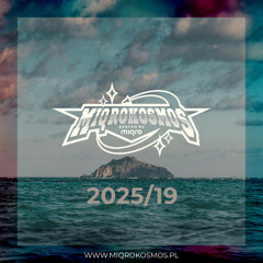 MIQROKOSMOS - # 2025/19 - MIQRO